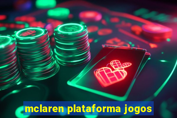 mclaren plataforma jogos